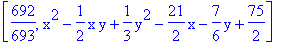 [692/693, x^2-1/2*x*y+1/3*y^2-21/2*x-7/6*y+75/2]